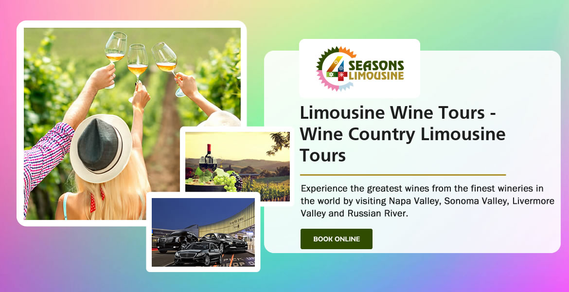 Limousine Wine Tours Wine Country Limousine Tours 4SEASONS